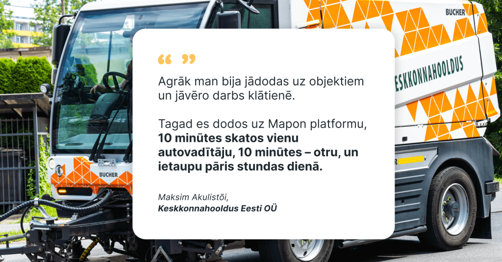 Ieru tīrīšanas transportlīdzeklis no uzņēmuma Keskkonnahooldus Eesti OÜ un atsauksme par Mapon izmantošanu šoferu monitoringā un laika ietaupīšanā.
